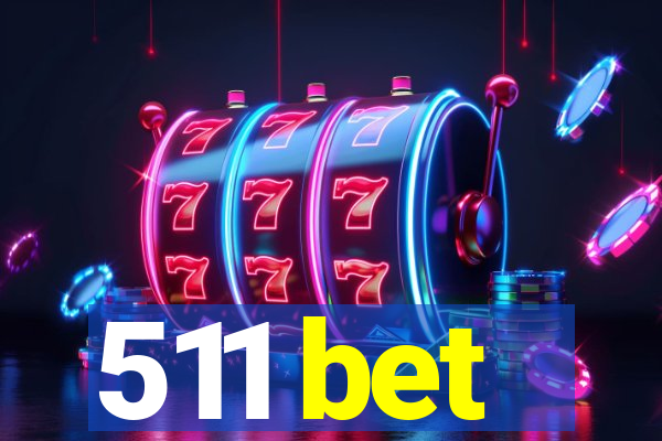 511 bet